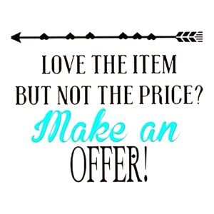 Make me an offer! Best deals ever!